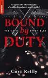 Bound by Duty - The Mafia Chronicles, T2 : La saga best-seller américaine enfin en France !