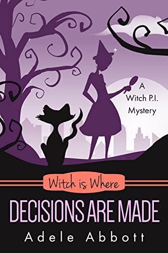 Witch Is Where Decisions Are Made book cover