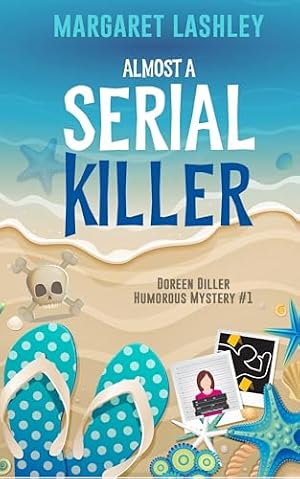 Almost a Serial Killer (Doreen Diller Humorous Mysteries Book 1)