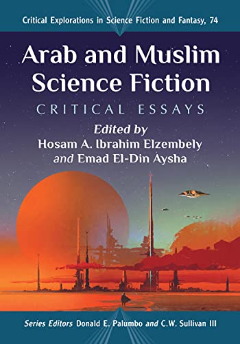 Arab and Muslim Science Fiction: Critical Essays book cover