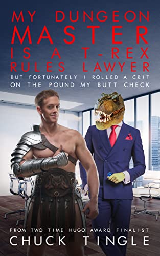 My Dungeon Master Is A T-Rex Rules Lawyer But Fortunately I Rolled A Crit On The Pound My Butt Check book cover
