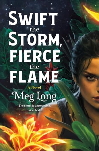 Swift the Storm, Fierce the Flame book cover