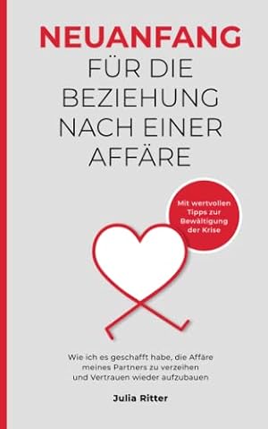 Die Wahrheit über Affären: Warum wir sie eingehen und was wir daraus lernen können. Shirley P. Glass