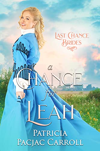 A Chance for Leah (By: Patricia PacJac Carroll) cover