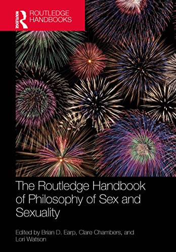 The Routledge Handbook of Philosophy of Sex and Sexuality book cover