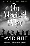An Uncivil War: Stephen and Matilda battle to rule Medieval England (The Medieval Saga Series Book 3)