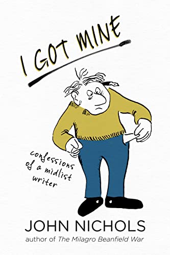 I Got Mine: Confessions of a Midlist Writer book cover