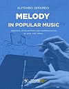 Melody in Popular Music: Analysis, Development and Harmonization in Jazz, Pop, Rock...