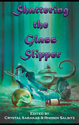 Shattering the Glass Slipper book cover
