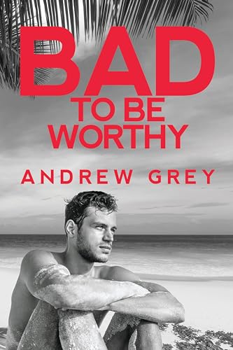 Bad to Be Worthy book cover