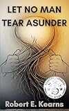 Let No Man Tear Asunder