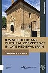 Jewish Poetry and Cultural Coexistence in Late Medieval Spain (Jewish Engagements)