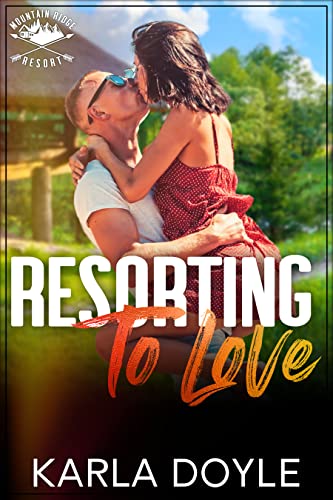 Resorting to Love (By: Karla Doyle) cover