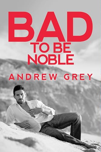 Bad to Be Noble book cover