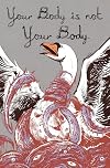 Your Body is Not Your Body
