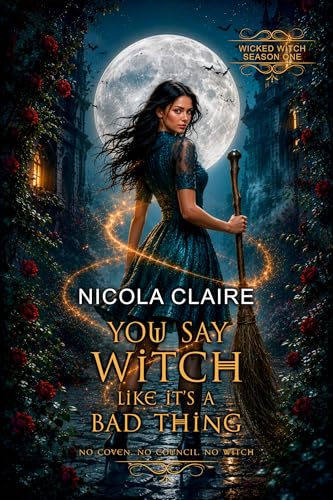 You Say Witch Like It's A Bad Thing book cover