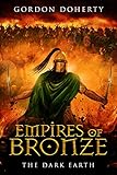 Empires of Bronze: Empires of Bronze (The Dark Earth #6)