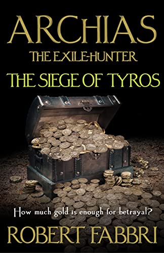 Archias the Exile-Hunter - The Siege of Tyros book cover