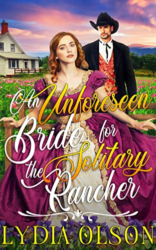 An Unforeseen Bride for the Solitary Rancher book cover