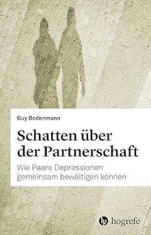 Die Kunst der Kommunikation in der Partnerschaft Guy Bodenmann