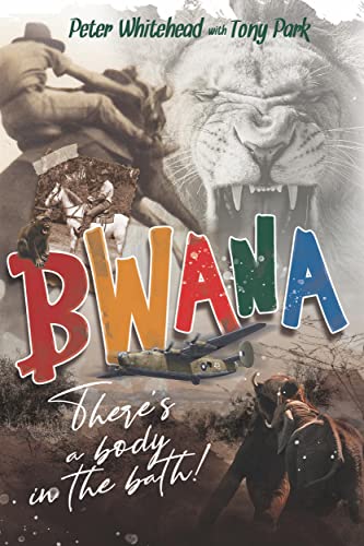 Bwana, There's a Body in the Bath! book cover