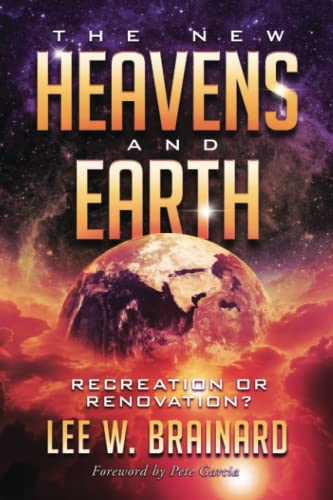 The New Heavens and Earth: Recreation or Renovation? book cover