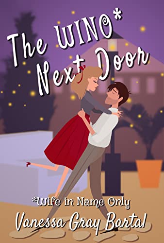 The WINO* Next Door: *Wife In Name Only book cover