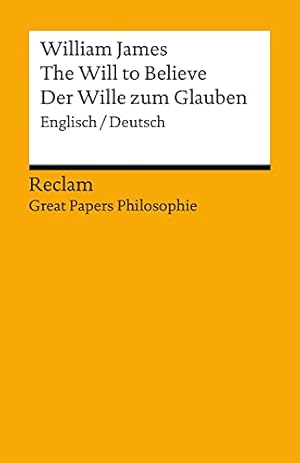 Der Wille zum Glauben William James