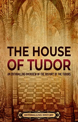 The House of Tudor