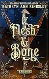 Of Flesh & Bone (Tenebris: An Occult Romance Book 2)