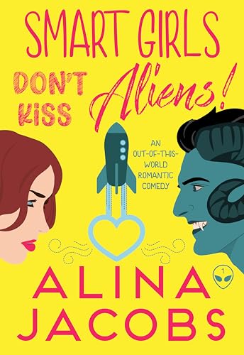 Smart Girls Don’t Kiss Aliens book cover
