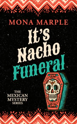 It's Nacho Funeral book cover
