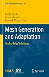 Mesh Generation and Adaptation: Cutting-Edge Techniques (SEMA SIMAI Springer Series Book 30)