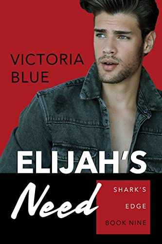 Elijah’s Need (By: Victoria Blue) cover