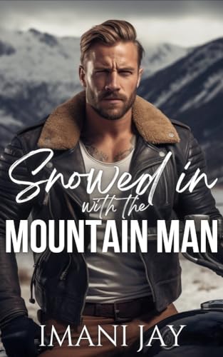 Snowed in with the Mountain Man book cover