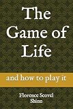 The Game of Life and How to Play It (Prosperity Classic)