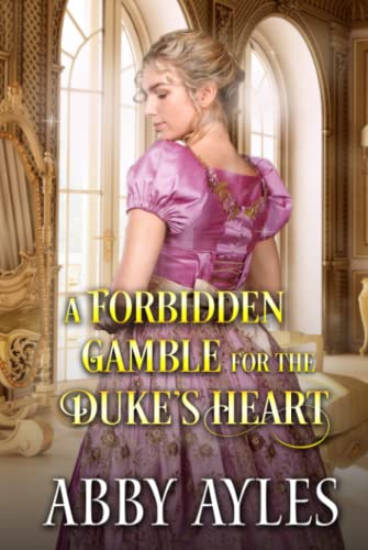 A Forbidden Gamble for the Duke’s Heart cover