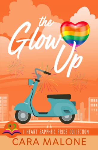The Glow Up (By: Cara Malone) cover