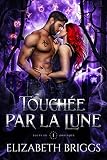 Loups du Zodiaque, tome 1 : Touchée par la Lune