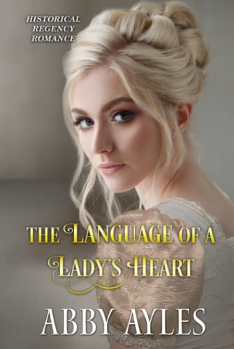 The Language of a Lady's Heart (By: Abby Ayles) cover