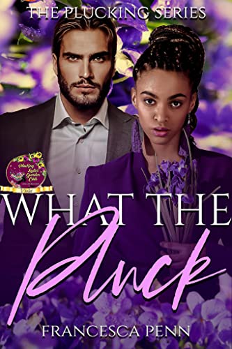 What the Pluck (By: Francesca Penn) cover