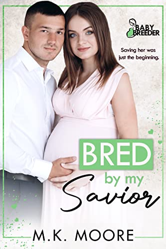 Bred By My Savior (By: M.K. Moore) cover