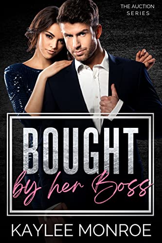 Bought by her Boss (By: Kaylee Monroe) cover