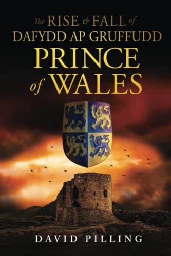 The Rise & Fall of Dafydd ap Gruffudd, Prince of Wales book cover
