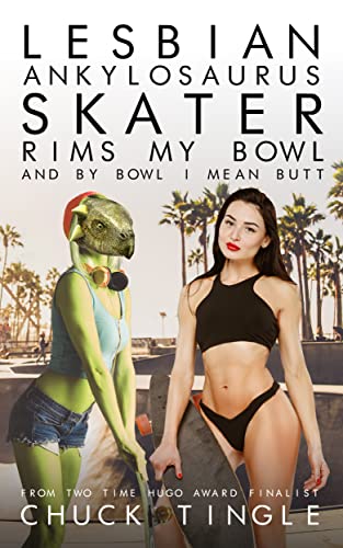 Lesbian Ankylosaurus Skater Rims My Bowl And By Bowl I Mean Butt book cover