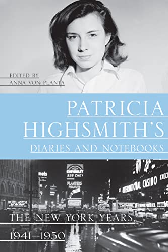 Patricia Highsmith's Diaries and Notebooks: The New York Years, 1941-1950 cover