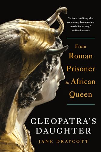 Cover of Cleopatra’s Daughter: From Roman Prisoner to African Queen