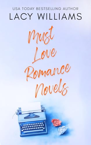 Must Love Romance Novels book cover