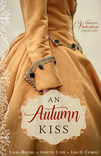 An Autumn Kiss (By: Annette Lyon,Laura Rollins,Lisa H. Catmull) cover