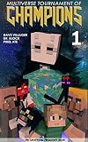 Multiverse Tournament of Champions: Book 1: An Unofficial Minecraft Crossover Series (English Edition)